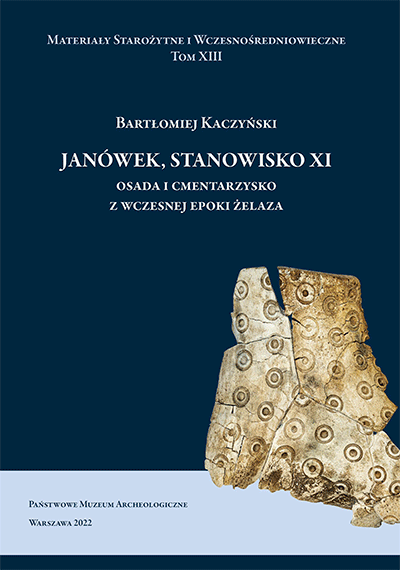 Baner przedstawiaj�cy ok�adk� publikacji "Jan�wek, stanowisko 11, Osada i cmentarzysko z wczesnej epoki �elaza autorsta Bart�omieja Kaczy�skiego. Opracowanie wydane w Materia�ach staro�ytnych i wczesno�redniowiecznych tom 13. Po klikni�ciu przejdziesz do publikacji w pdf