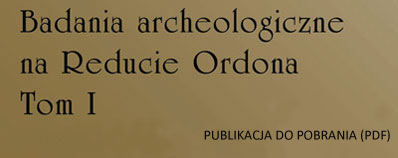 Baner b�d�cy linkiem do XI tomu Warszawskich Materia�&oacute;w Archeologicznych po�wi�conych badaniom archeologicznym przeprowadzonym  na Reducie Ordona - tom 1Publikacja otworzy si� w pdf.